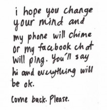I hope you change your mind and my phone will chime or my facebook chat will ping.jpg